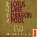 Lotus Lake Dragon Pool Further Encounters In Yoga and Zen, Trevor Leggett