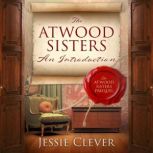 The Atwood Sisters: An Introduction, Jessie Clever