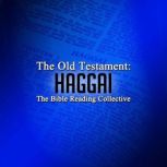 The Old Testament: Haggai, Multiple Authors