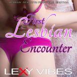 First Lesbian Encounter Lesbian Sex Toys First Time Erotica, Lexy Vibes