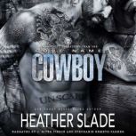 Code Name: Cowboy, Heather Slade