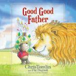 Good Good Father, Chris Tomlin