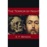 The Terror by Night, E. F. Benson