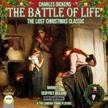 The Battle of Life The Lost Christmas Classic, Charles Dickens