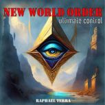 New World Order: Ultimate Control, Raphael Terra