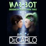 War-Bot, Billy DeCarlo