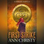 First Strike A Strikers Novella, Ann Christy