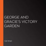 George and Gracie's Victory Garden, Carl Amari
