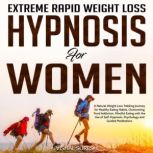 Extreme Rapid Weight Loss Hypnosis for Women, Vishal Suresh