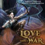 A Faeries' Tale: In Love There's War Would you give up everything to protect the love of your life?, Rebecca Torrellas