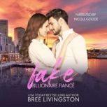 Her Fake Billionaire Fiance A Fake Relationship Romance, Bree Livingston