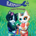 Purrmaids #14: Contest Cat-tastrophe, Sudipta Bardhan-Quallen