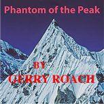 Phantom of the Peak, Gerry Roach