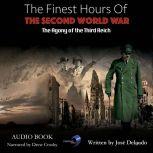 Finest Hours of The Second World War, The: The Agony Of The Third Reich, Jose Delgado