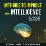 Methods to Improve Your Intelligence Bundle, 2 in 1 Bundle