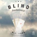 The Blind Accordionist, C.D. Rose