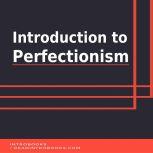 Introduction to Perfectionism, Introbooks Team