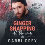 Ginger Snapping All the Way, Gabbi Grey