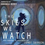 The Skies We Watch 10th Anniversary Special Edition of STRIKING MARS, Cidney Swanson