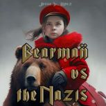 Bearman Vs The Nazis, Jesse D. Lopez