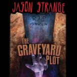 The Graveyard Plot, Jason Strange