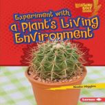 Experiment with a Plant's Living Environment, Nadia Higgins