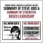Summary Bundle: Biography & Leadership: Includes Summary of Steve Jobs & Summary of Strengths Based Leadership, Abbey Beathan