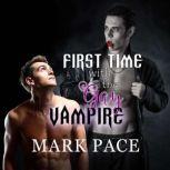 First Time with the Gay Vampire, Mark Pace