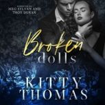 Broken Dolls, Kitty Thomas