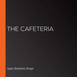 The Cafeteria, Isaac Bashevis Singer