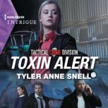 Toxin Alert, Tyler Anne Snell