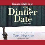 The Dinner Date An eShort Story, Cathi Hanauer