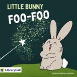 Little Bunny Foo-Foo, Madeline Walton-Hadlock