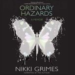 Ordinary Hazards A Memoir, Nikki Grimes