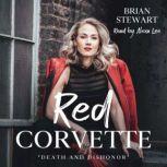 Red Corvette Death and Dishonor, Brian Stewart