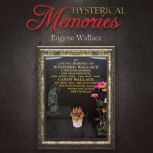 Hysterical Memories, Eugene Wallace