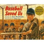 Baseball Saved Us, Ken Mochizuki