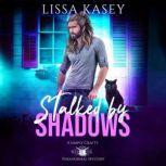 Stalked by Shadows MM Urban Fantasy Romance, Lissa Kasey