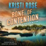 Bone of Contention, Kristi Rose