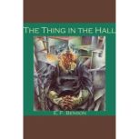The Thing in the Hall, E. F. Benson