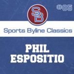 Sports Byline: Phil Esposito, Ron Barr