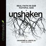 Unshaken Real Faith in Our Faithful God, Crawford Loritts
