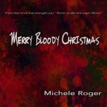 Merry Bloody Christmas, MIchele Roger