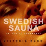 Swedish Sauna An Erotic Adventure, Victoria Rush