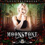 Moonstone A Contemporary Reverse Harem Romance, Lucy Felthouse
