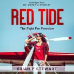 Red Tide The Fight For Freedom, Brian P Stewart