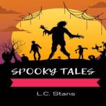 Spooky Tales, L.C. Stans
