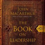 The Book on Leadership, John F. MacArthur