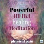 Powerful Reiki Healing Meditation - 3 of 10 Physical Pain, Virginia Harton