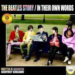 The Beatles Story; In Their Own Words, Geoffrey Giuliano